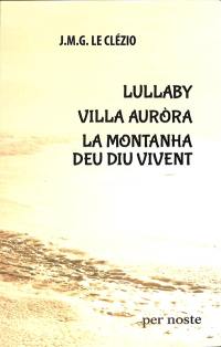 Lullaby. Villa Aurora. La montanha deu diu vivent