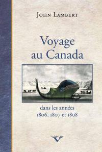 Voyage au Canada dans les années 1806, 1807 et 1808