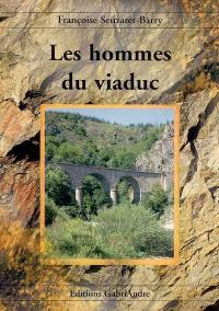 Les hommes du viaduc : un nouveau monde