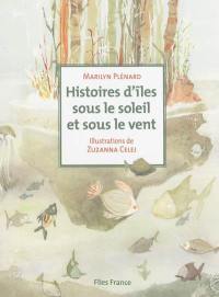 Histoires d'îles sous le soleil et sous le vent