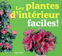 Les plantes d'intérieur faciles