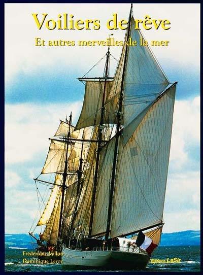 Voiliers de rêve et autres merveilles de la mer