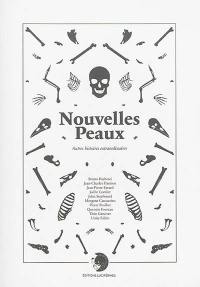 Nouvelles peaux : et autres histoires extraordinaires