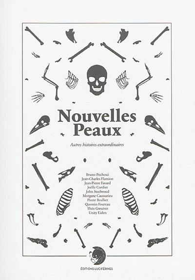 Nouvelles peaux : et autres histoires extraordinaires