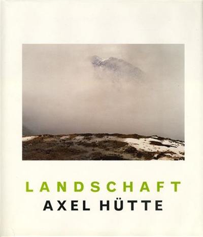 Axel Hutte Landschaft (Hardback)