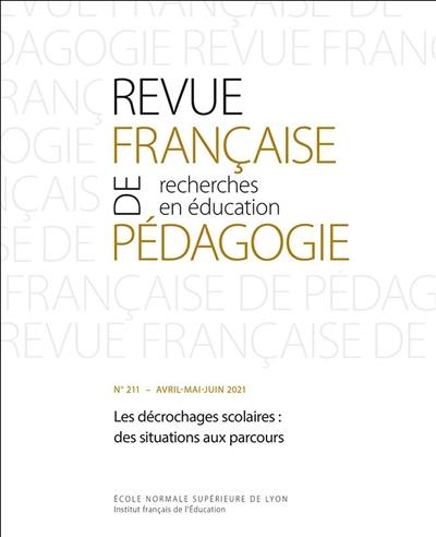 Revue française de pédagogie, n° 211. Les décrochages scolaires : des situations aux parcours