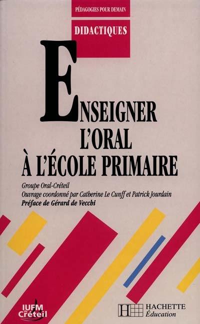 Enseigner l'oral à l'école primaire