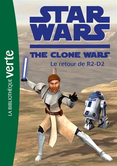 Star Wars : the clone wars. Vol. 3. Le retour de R2-D2