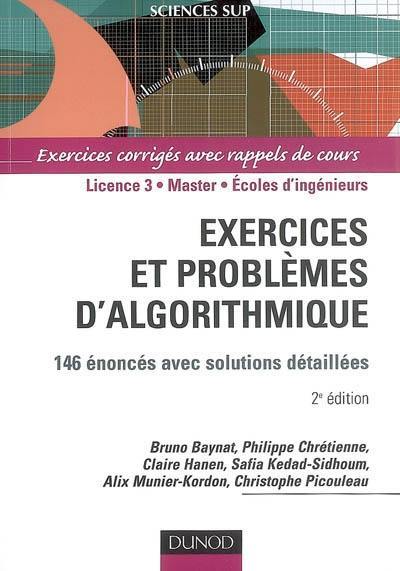 Exercices et problèmes d'algorithmique : 146 énoncés avec solutions détaillées : exercices corrigés avec rappels de cours