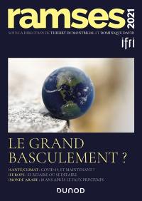 Ramses 2021 : rapport annuel mondial sur le système économique et les stratégies : le grand basculement ?