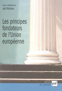 Les principes fondateurs de l'Union européenne