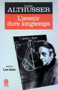 L'Avenir dure longtemps. Les Faits