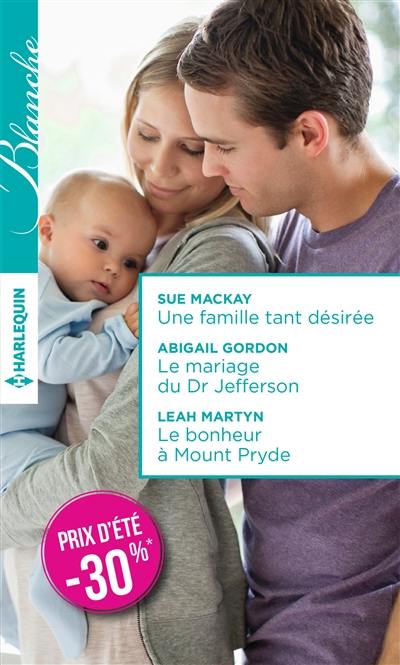 Une famille tant désirée. Le mariage du Dr Jefferson. Le bonheur à Mount Pryde