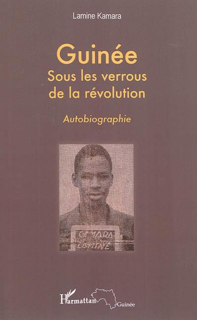 Guinée : sous les verrous de la révolution : autobiographie