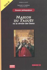 Marion du Faouët ou La révolte des gueux : dossier pédagogique : littérature au cycle III