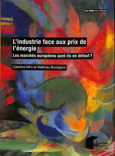 L'industrie face aux prix de l'énergie : les marchés européens sont-ils en défaut ?