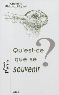 Qu'est-ce que se souvenir ?