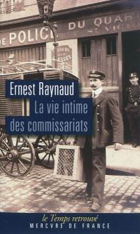 La vie intime des commissariats