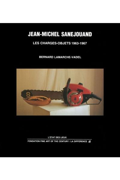 Jean-Michel Sanejouand, les charges-objets : 1963-1967