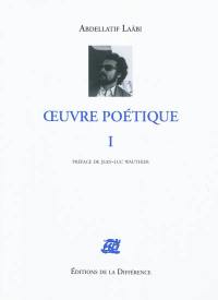 Oeuvre poétique. Vol. 1