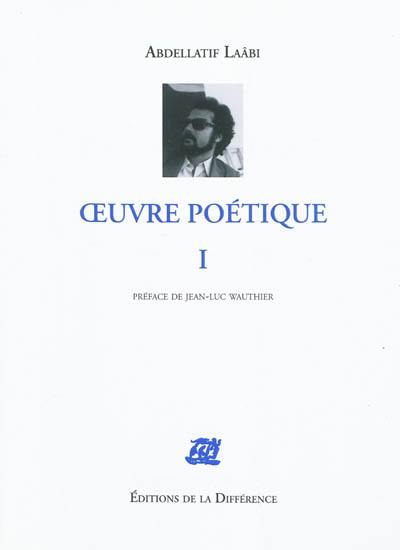 Oeuvre poétique. Vol. 1