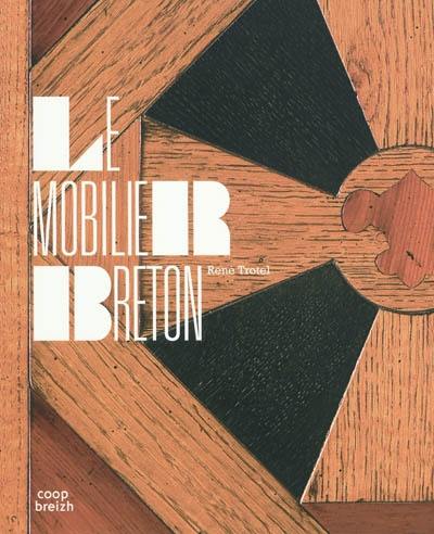 Le mobilier breton : histoire et splendeurs d'un artisanat régional