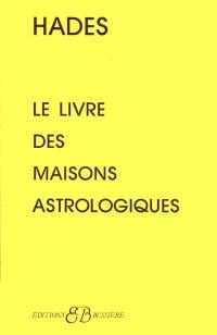 Le Livre des maisons astrologiques