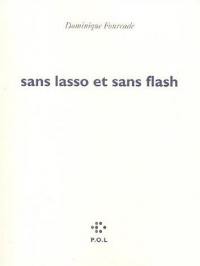 Sans lasso et sans flash