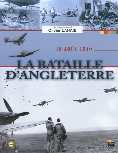 La bataille d'Angleterre : 10 août 1940