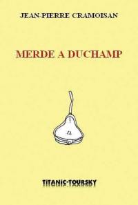 Merde à Duchamp