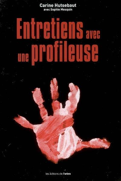 Entretiens avec une profileuse