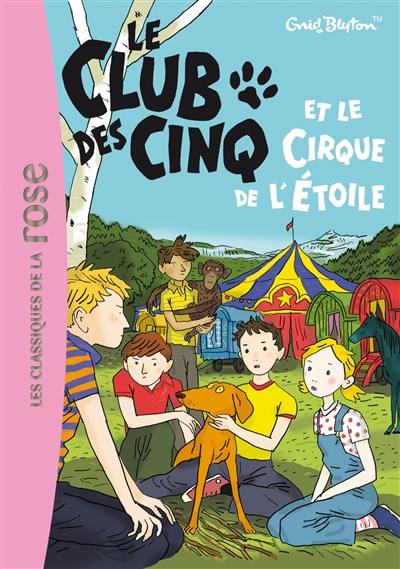 Le club des Cinq. Le Club des cinq et le le cirque de l'Etoile