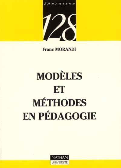 Modèles et méthodes en pédagogie