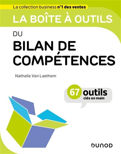 La boîte à outils du bilan de compétences : 67 outils clés en main