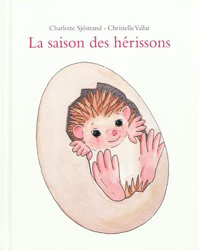 La saison des hérissons