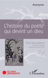 L'histoire du poète qui devint un dieu