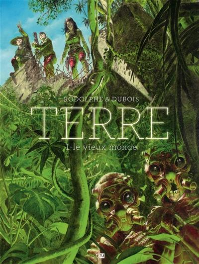 Terre. Vol. 1. Le vieux monde