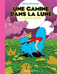 Une gamine dans la lune : et autres récits