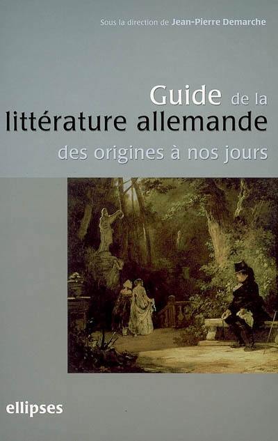 Guide de la littérature allemande des origines à nos jours