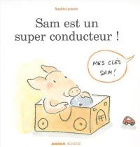 Sam est un super-conducteur !