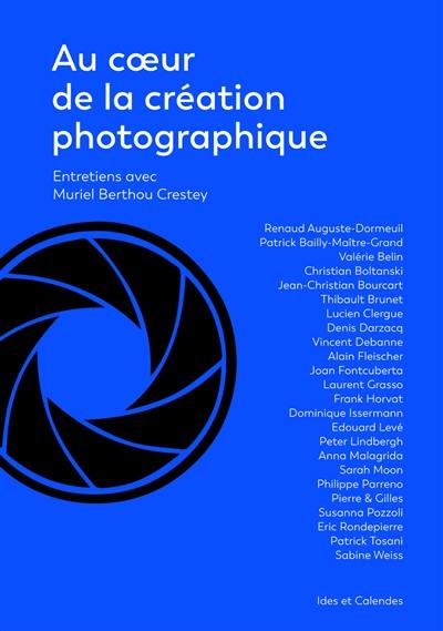 Au coeur de la création photographique