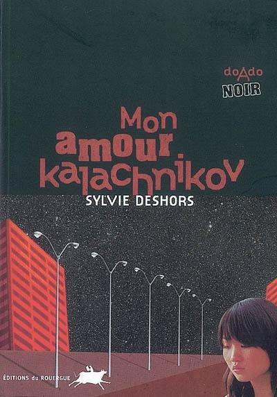 Mon amour kalachnikov