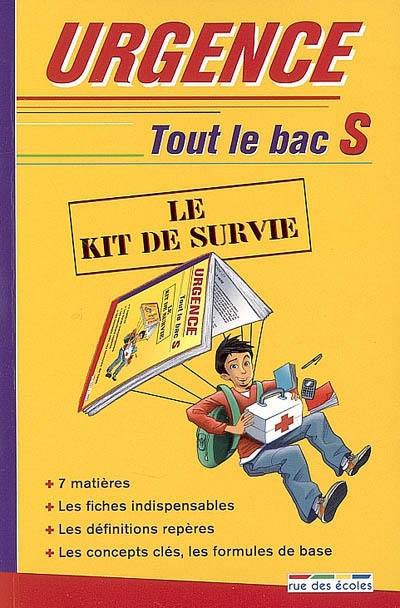 Urgence tout le bac S : le kit de survie