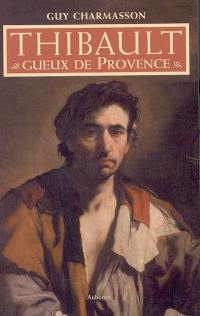 Thibault, gueux de Provence