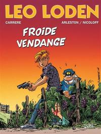 Léo Loden. Vol. 16. Froide vendange