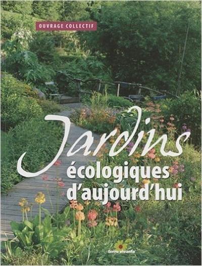 Jardins écologiques d'aujourd'hui