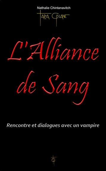 L'alliance de sang : rencontre et dialogues avec un vampire