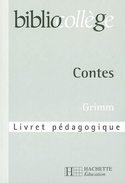 Contes, Grimm : livret pédagogique