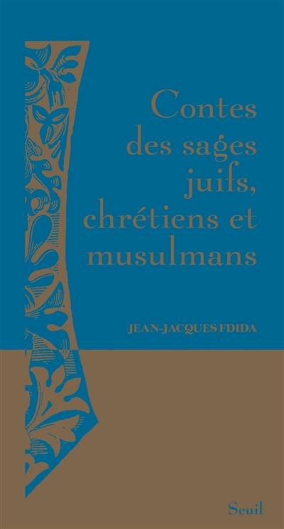 Contes des sages juifs, chrétiens et musulmans