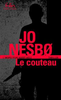 Une enquête de l'inspecteur Harry Hole. Le couteau